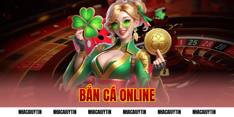 Bắn cá online - Khám Phá Ngư Trường Triệu Đô Cùng Nhà cái uy tín