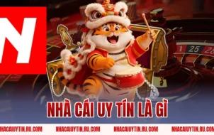 nhà cái uy tín là gì